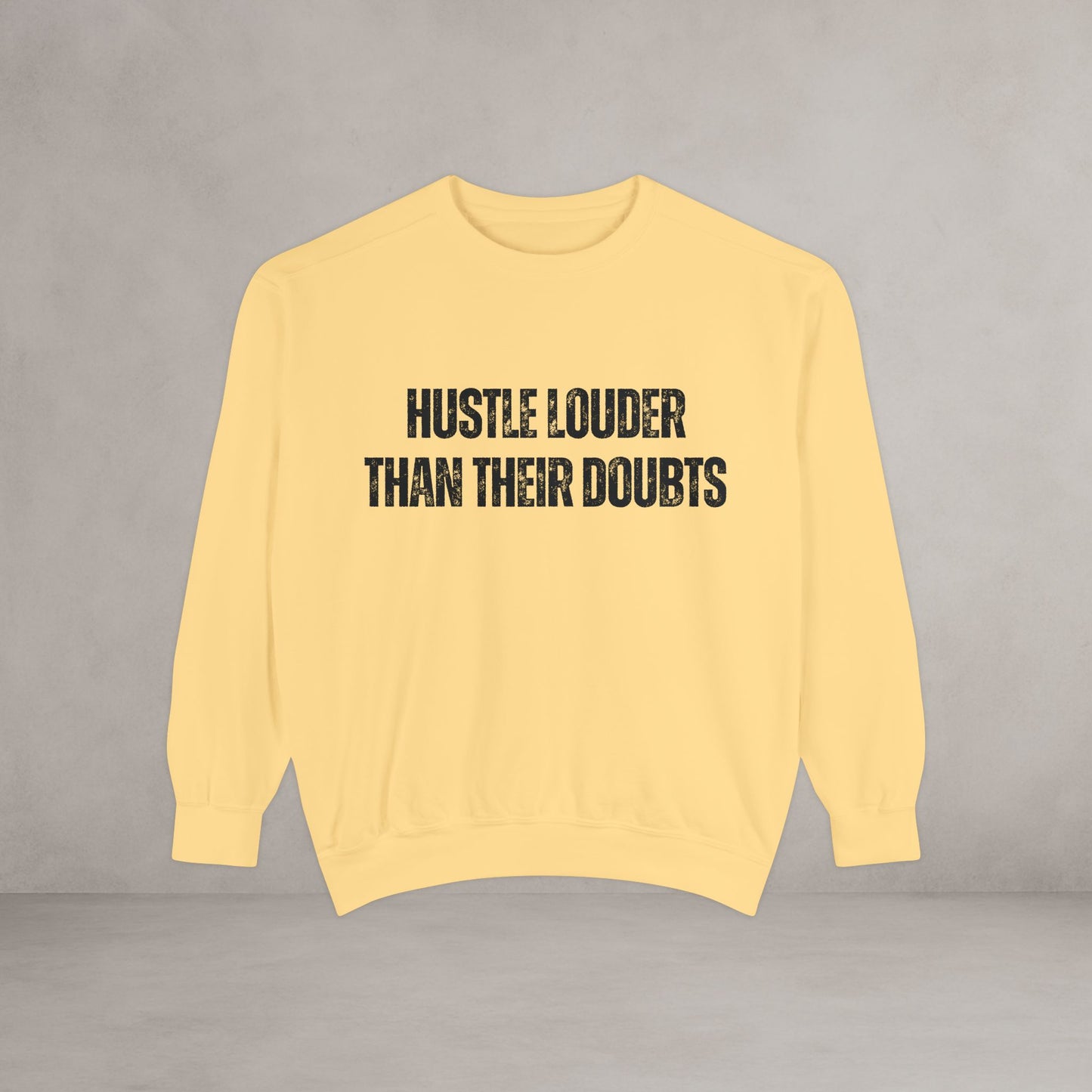 Hustle Loud! Crewneck Sweatshirt