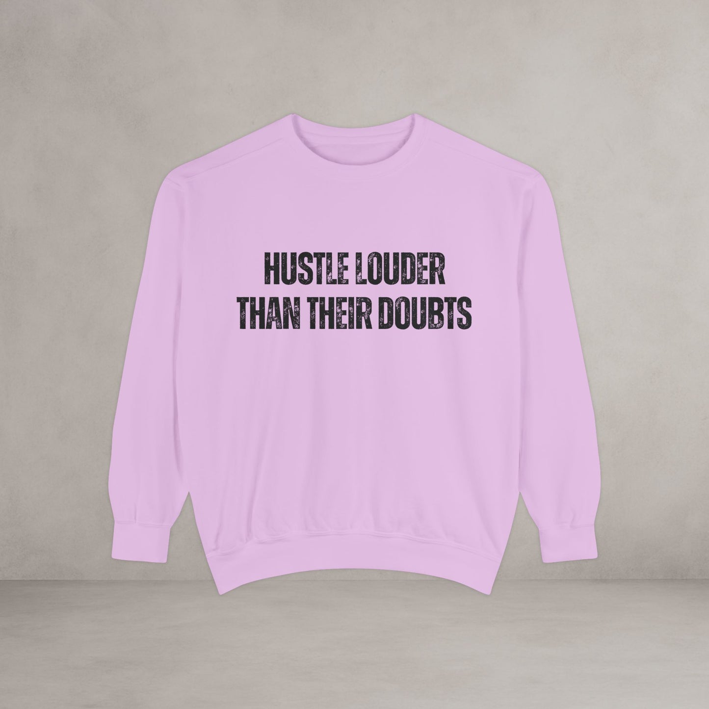 Hustle Loud! Crewneck Sweatshirt