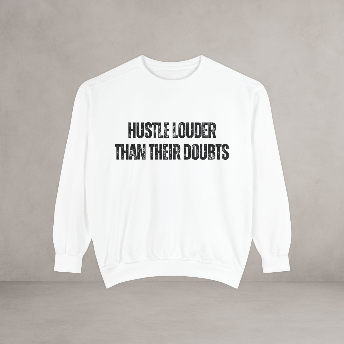 Hustle Loud! Crewneck Sweatshirt