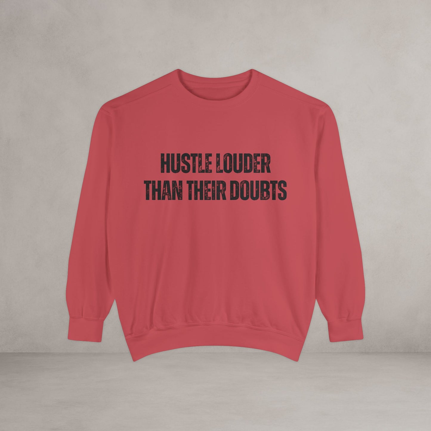 Hustle Loud! Crewneck Sweatshirt