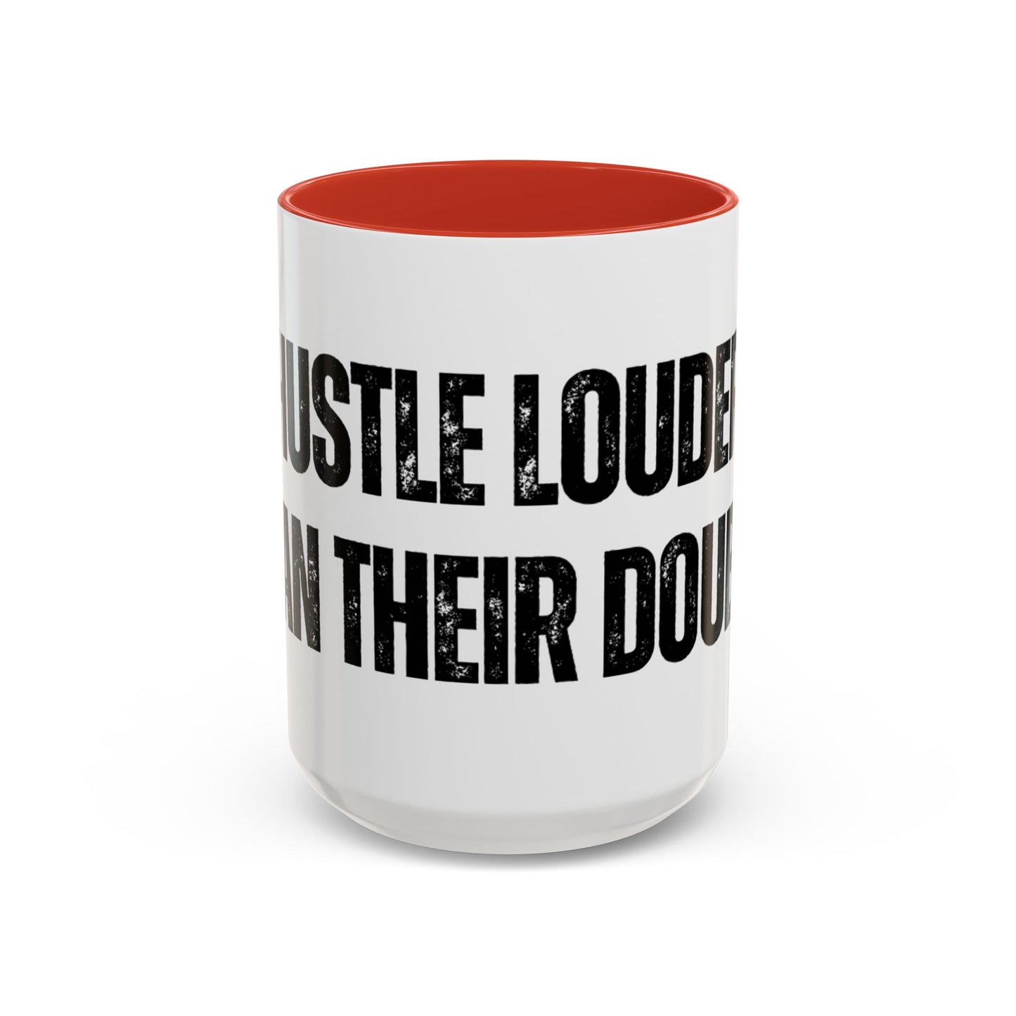 Hustle Loudly Mug