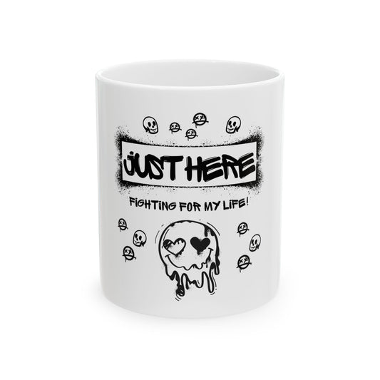 “Just Here Fighting for My Life!” Funny Coffee Mug – Office Humor, Novelty Gift & Inspirational Drinkware