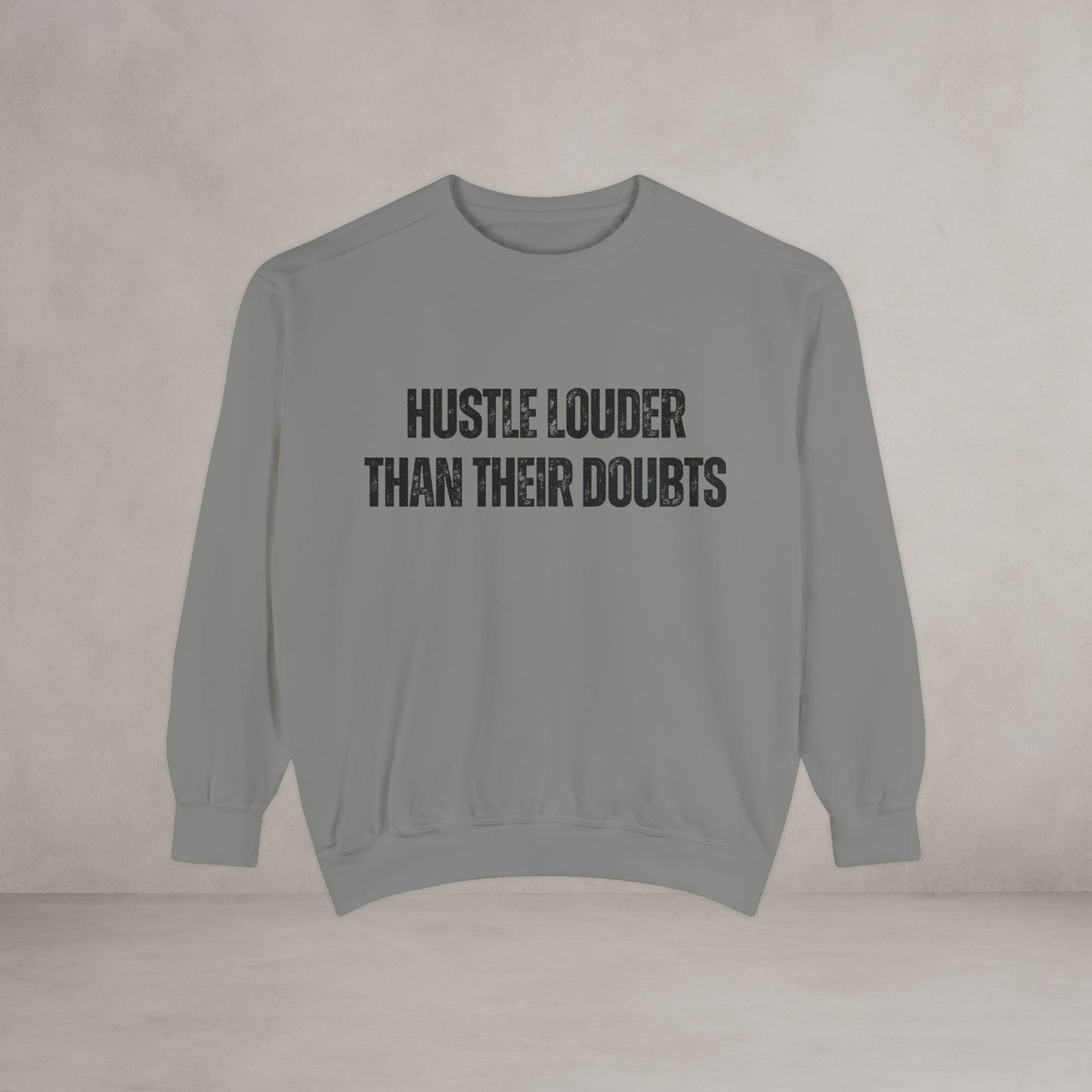 Hustle Loud! Crewneck Sweatshirt