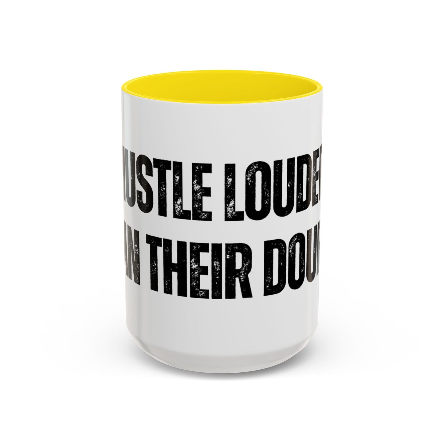 Hustle Loudly Mug